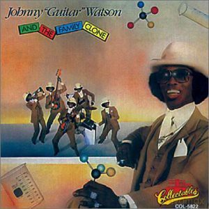 Johnny Guitar Watson: Family Clone [CD]