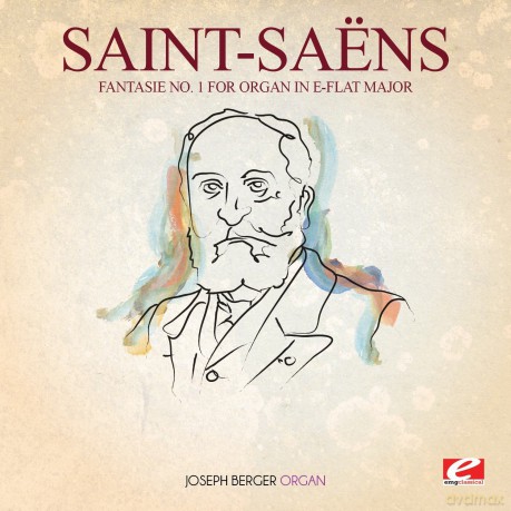 Saint-Saens: Fantasie 1 For Organ In E-Flat Major [CD]