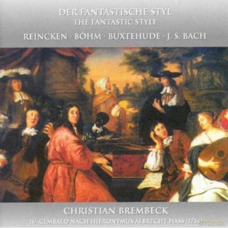 Brembeck Christian: Fantastic Style: Harpsichord Works [CD]