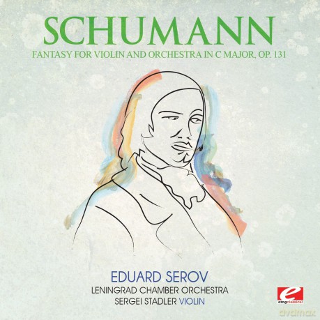 Schumann: Fantasy For Violin And Orchestra C Major Op. 131 [CD]