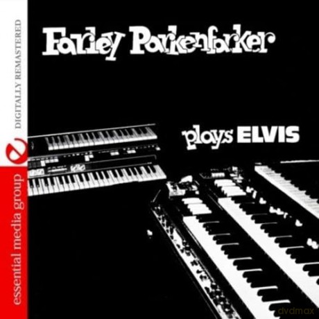 Parkenfarker Farley: Farley Parkenfarker Plays Elvis [CD]