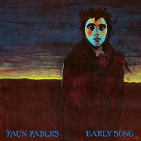 Faun Fables-Early Song: Faun Fables-Early Song [CD]