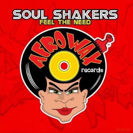 Soul Shakers: Feel The Need [CD]