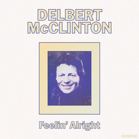 Mcclinton Delbert: Feelin' Alright [CD]