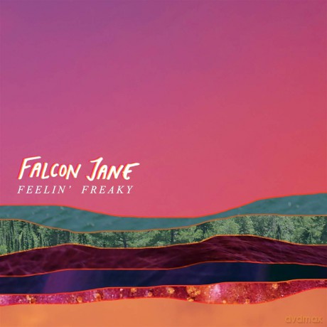 Falcon Jane: Feelin' Freaky [CD]