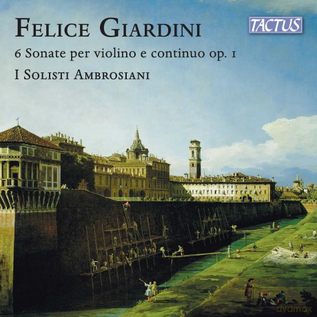 I Solisti Ambrosiani: Felice Giardini - 6 Sonate Per Violino e Continuo Op.1 [CD]