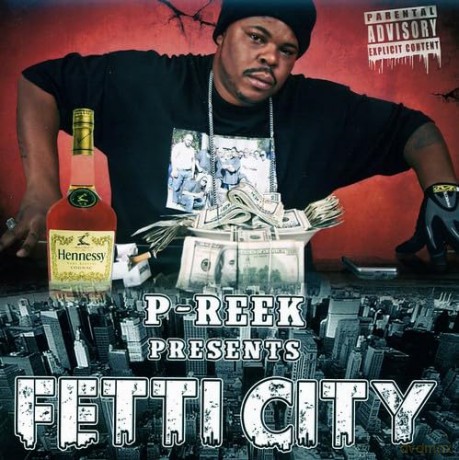 P-Reek: Fetti City [CD]