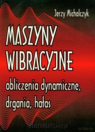 Maszyny wibracyjne [KSIĄŻKA]