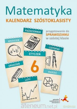 Matematyka - Kalendarz Szóstoklasisty [KSIĄŻKA]
