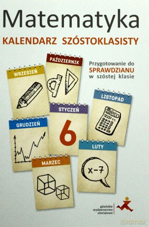 Matematyka - Kalendarz Szóstoklasisty [KSIĄŻKA]