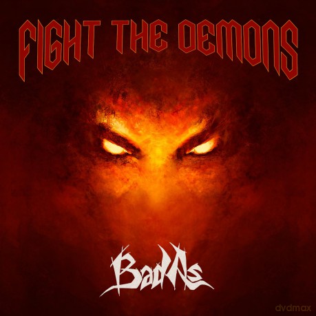 Bad As: Fight The Demons [CD]