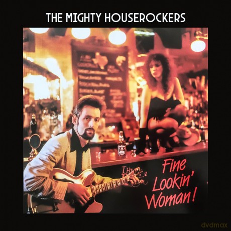 Mighty Houserockers: Fine Lookin' Woman! [CD]