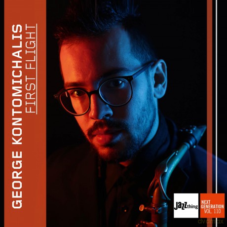 Kontomichalis George: First Flight | Jazz Thing Next Generation Vol. 110 [CD]