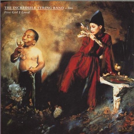Incredible String Band: First Girl I Loved: Live [CD]