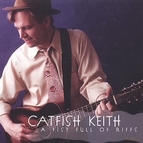 Catfish Keoth: Fist Full Of Riffs [CD]