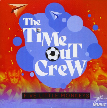Time-Out Crew: Five Little Monkeys [CD]