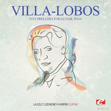 Villa-Lobos: Five Preludes For Guitar W419 [CD]