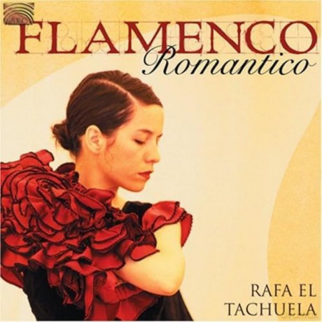 Rafa El Tachuela: Flamenco Romantico [CD]