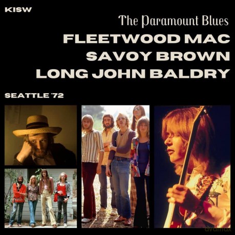 Fleetwood Mac Savoy Brown Long John Baldry-The Paramount Blues Seattle '72: Fleetwood Mac Savoy Brown Long John Baldry-The Paramount Blues Seattle '72 [CD]
