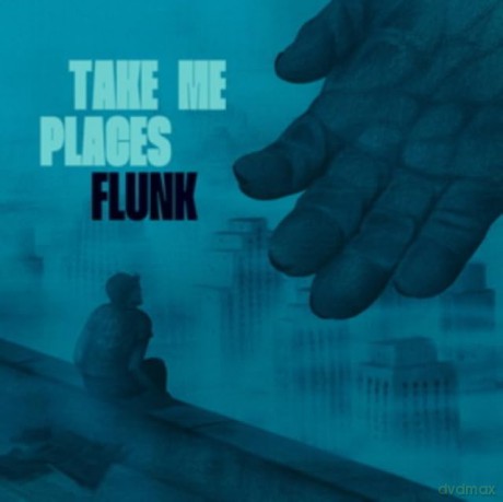 Flunk-Take Me Places: Flunk-Take Me Places [CD]
