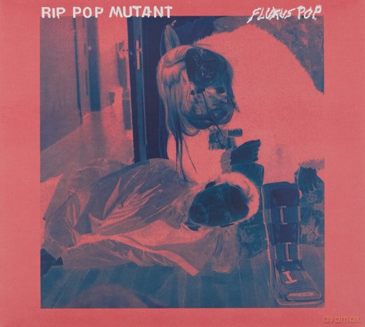 Rip Pop Mutant: Fluxus Pop [CD]
