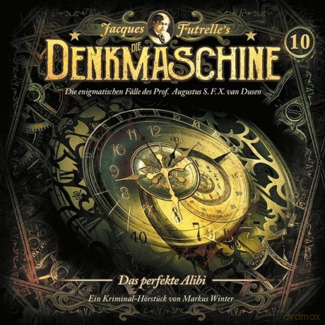 Die Denkmachine: Folge 10: Das Perfekte Alibi [CD]