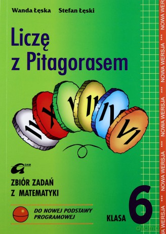 Matematyka Liczę z Pitagorasem 6 zbiór zadań [KSIĄŻKA]