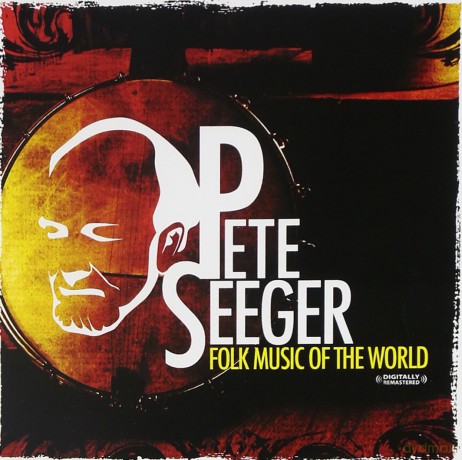 Seeger Pete: Folk Music Of The World [CD]