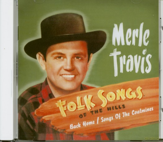 Travis Merle: Folksongs Of The Hills [CD]