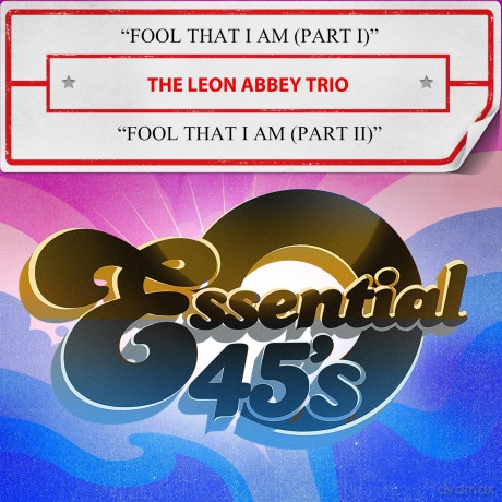 Leon Abbey Trio: Fool That I Am (Digital 45) [CD]