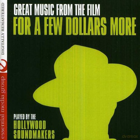 Hollywood Soundmakers: For A Few Dollars More [CD]