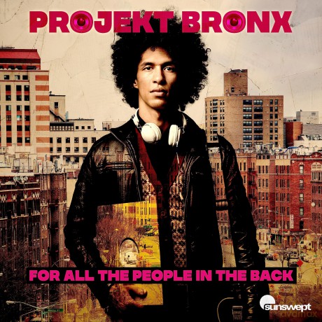 Projekt Bronx: For All The People In The Back [CD]