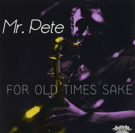 Mr. Pete: For Old Times Sake [CD]