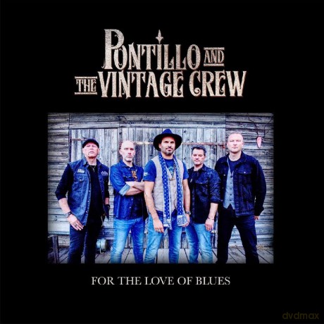 Pontillo And The Vintage Crew: For The Love Of Blues [CD]