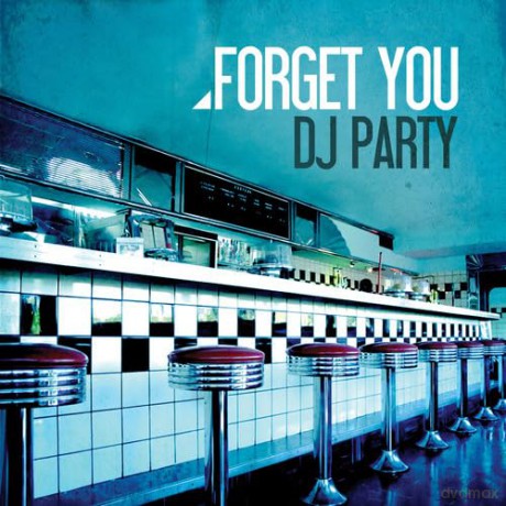 Dj Party: Forget You [CD]