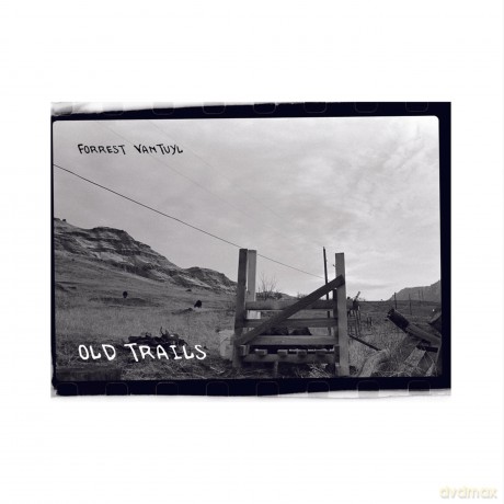 Forrest Vantuyl-Old Trails: Forrest VanTuyl-Old Trails [CD]