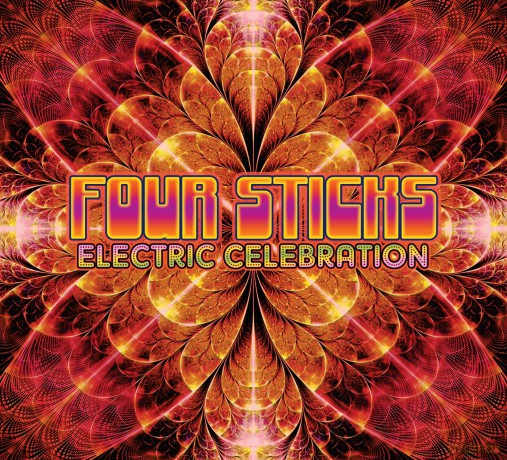 Four Sticks: Four Sticks - Electric Celebration [CD]