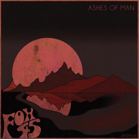 Fox 45: Fox 45 - Ashes Of Man [CD]