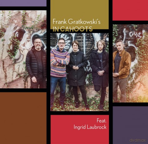 Frank Gratkowskis In Cahoots: Frank Gratkowskis In Cahoots [CD]