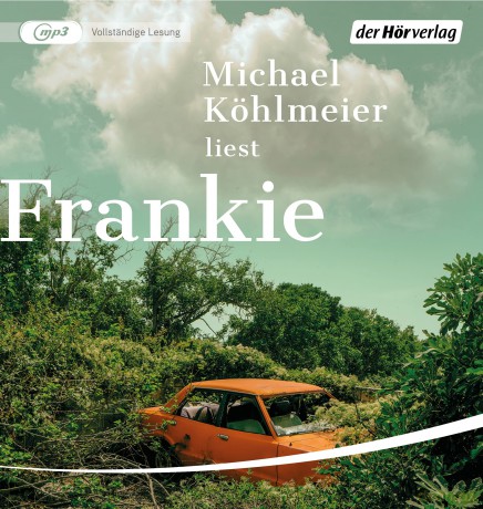Michael Köhlmeier: Frankie [CD]