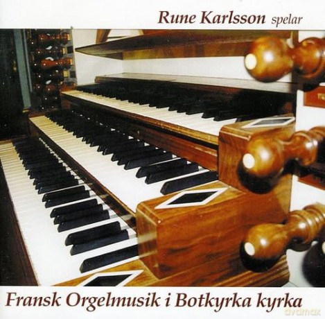 Karlsson Rune: Fransk Orgelmusik I Botkyrka Kyrka [CD]