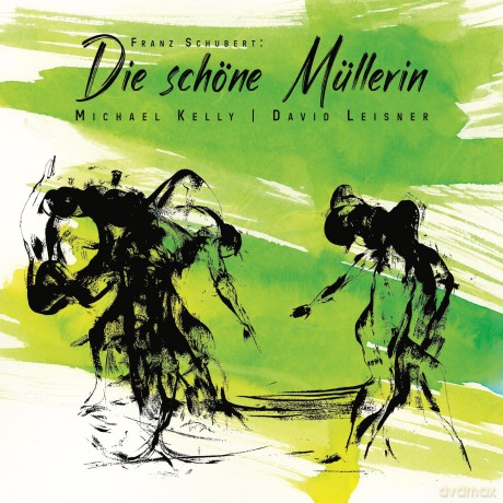 Michael Kelly David Leisner: Franz Schubert: Die Schone Mullerin [CD]