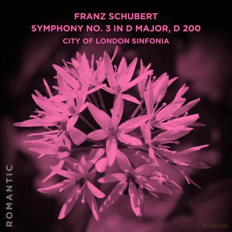 City Of London Sinfonia: Franz Schubert: Symphony No. 3 In D Major D 200 [CD]