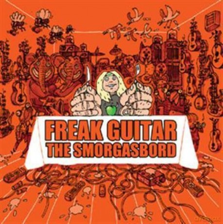 Ia Eklundh Mattias: Freak Guitar - The Smorgasbord [2CD]