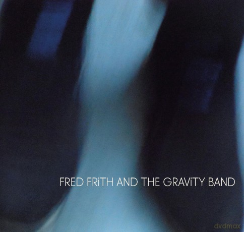 Fred Frith The Gravity Band: Fred Frith The Gravity Band [CD]