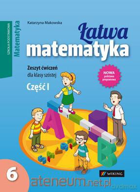 Matematyka Szkoła Podstawowa 6/1 Łatwa matematyka ćwiczenie [KSIĄŻKA]