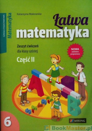 Matematyka Szkoła Podstawowa 6/2 Łatwa matematyka ćwiczenie [KSIĄŻKA]