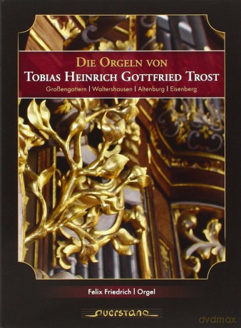 Friedrich Felix-Die Orgeln Von Tobia: Friedrich Felix-Die Orgeln Von Tobia [CD]