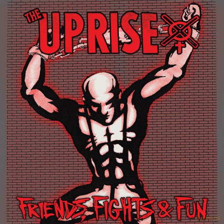Uprise The: Friends Fights And Fun [CD]