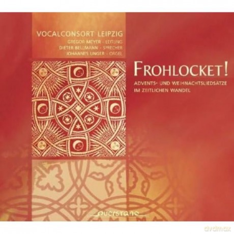 Vocalconsort Leipzig: Frohlocket! [CD]